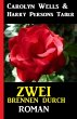 Zwei brennen durch: Roman (eBook, ePUB) - Bild 1