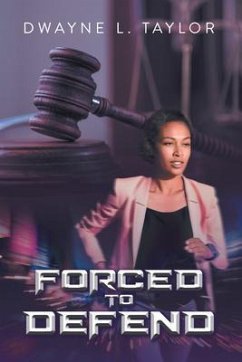 Forced to Defend (eBook, ePUB) - Dwayne L. Taylor