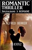 Romantic Thriller Spezialband 3052 - 3 Romane (eBook, ePUB)