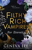 Filthy Rich Vampires: For Eternity (eBook, ePUB)