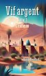 Vif argent - Tome 1 (eBook, ePUB) - Bild 1
