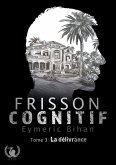 Frisson Cognitif - Tome 3 (eBook, ePUB)
