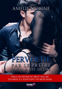 Pervertie par le prêtre (eBook, ePUB) - Moigne, Amélie