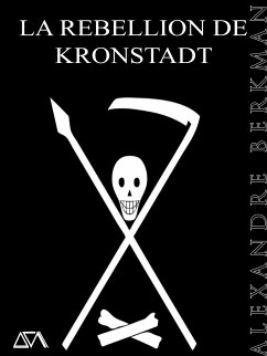 La Rebellion de Kronstadt (eBook, ePUB) - Berkman, Alexandre