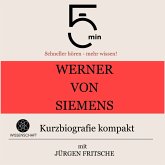 Werner von Siemens: Kurzbiografie kompakt (MP3-Download)