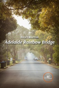 Adelaide Rainbow Bridge (eBook, ePUB) - Grafton, Anja