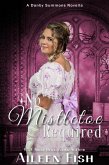 No Mistletoe Required (A Duke of Danby Summons) (eBook, ePUB) No Mistletoe Required (A Duke of Danby Summons) (eBook, ePUB)