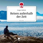Reisen außerhalb der Zeit. Life is a Story – story.one (MP3-Download)
