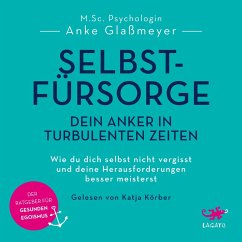 Selbstfürsorge - Dein Anker in turbulenten Zeiten (MP3-Download) - Glaßmeyer, Anke