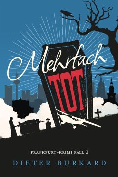 Mehrfach tot (eBook, ePUB) - Burkard, Dieter