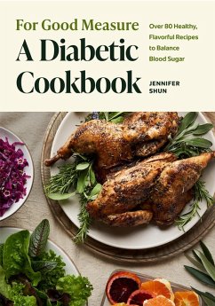 For Good Measure: A Diabetic Cookbook (eBook, ePUB) - Shun, Jennifer
