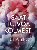 Saat toivoa kolmesti (eBook, ePUB)