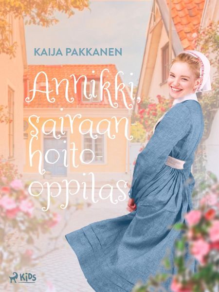 Annikki, sairaanhoito-oppilas (eBook, ePUB) Annikki, sairaanhoito-oppilas (eBook, ePUB)