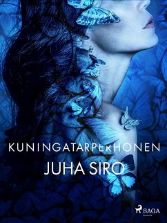 Kuningatarperhonen (eBook, ePUB) - Siro, Juha