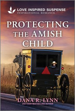 Protecting the Amish Child (eBook, ePUB) - Lynn, Dana R.
