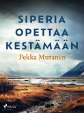 Siperia opettaa kestämään (eBook, ePUB)