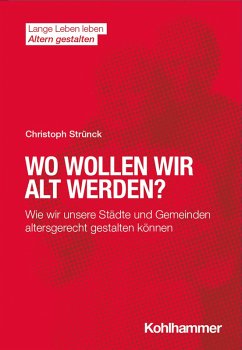 Wo wollen wir alt werden? (eBook, ePUB) - Strünck, Christoph