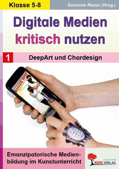 Digitale Medien kritisch nutzen / Band 1: DeepArt und Chardesign (eBook, PDF) Cover Digitale Medien kritisch nutzen / Band 1: DeepArt und Chardesign (eBook, PDF)