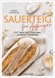 Sauerteig für Anfänger - Mit Tipps... - Bild 1