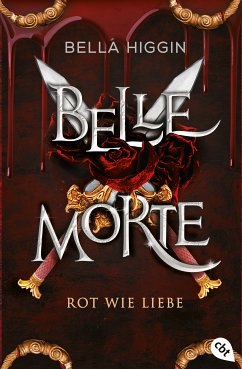 Rot wie Liebe / Belle Morte Bd.2 (eBook, ePUB) - Higgin, Bella