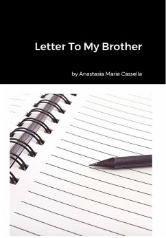 Letter To My Brother (eBook, ePUB) - Cassella, Anastasia Marie