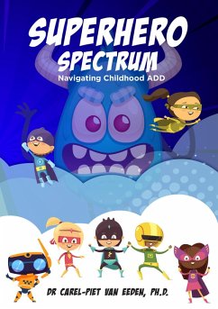 Superhero Spectrum (eBook, ePUB) - Eeden, Carel-Piet van