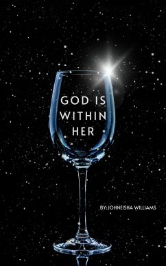 GOD IS WITHIN HER (eBook, ePUB) - Williams, Johneisha