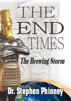 The End Times (eBook, ePUB) - Phinney, Stephen