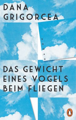 Das Gewicht eines Vogels beim Fliegen (eBook, ePUB) - Grigorcea, Dana