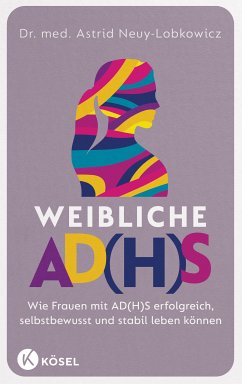Weibliche AD(H)S (eBook, ePUB) - Neuy-Lobkowicz, Astrid