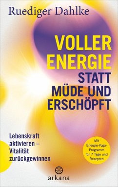 Voller Energie statt müde und erschöpft (eBook, ePUB) - Dahlke, Ruediger
