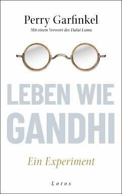 Leben wie Gandhi (eBook, ePUB) - Garfinkel, Perry