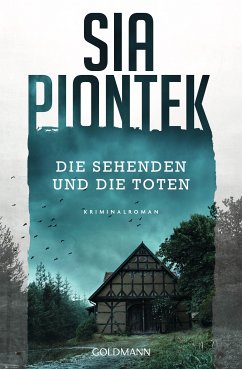Die Sehenden und die Toten / Ein Carla-Seidel-Krimi Bd.1 (eBook, ePUB) - Piontek, Sia