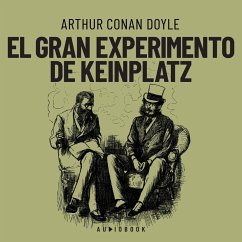 El gran experimento de Keinplatz (MP3-Download) - Doyle, Arthur Conan