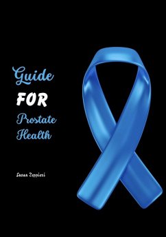 Guide For Prostate Health (eBook, ePUB) - Zeppieri, Susan