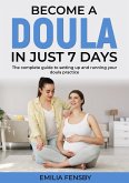 Become a Doula in Just 7 Days (eBook, ePUB)