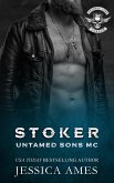 Stoker (Untamed Sons MC, #8) (eBook, ePUB) Stoker (Untamed Sons MC, #8) (eBook, ePUB)