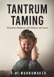 Tantrum Taming: Mastering Meltdowns... - Bild 1