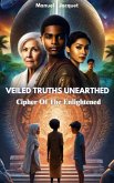 Veiled Truths Unearthed (eBook, ePUB) Veiled Truths Unearthed (eBook, ePUB)