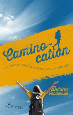Caminocation (eBook, ePUB) - Vondersee, Dorina