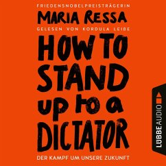 HOW TO STAND UP TO A DICTATOR (MP3-Download) - Ressa, Maria