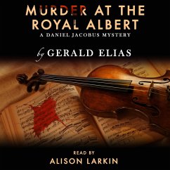 Murder at the Royal Albert: A Daniel Jacobus Mystery (MP3-Download) - Elias, Gerald
