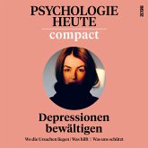 Psychologie Heute Compact 74: Depressionen bewältigen (MP3-Download)