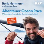 Abenteuer Ocean Race. Mit meinem Team beim Rennen um die Welt (MP3-Download)
