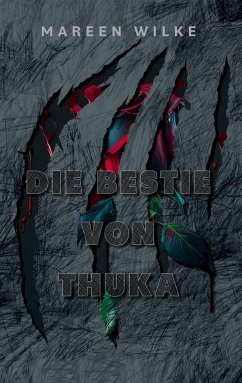 Die Bestie von Thuka - Wilke, Mareen