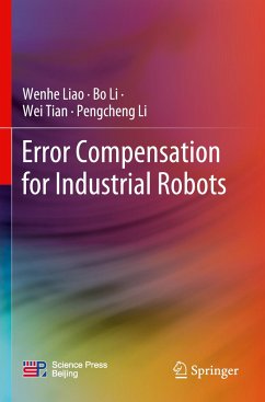 Error Compensation for Industrial Robots - Liao, Wenhe;Li, Bo;Tian, Wei