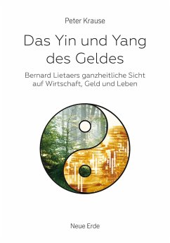 Das Yin und Yang des Geldes - Krause, Peter