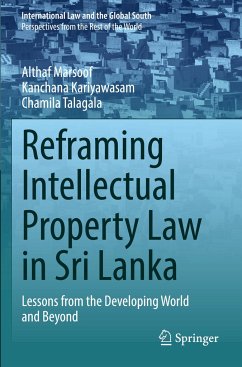 Reframing Intellectual Property Law in Sri Lanka - Marsoof, Althaf;Kariyawasam, Kanchana;Talagala, Chamila