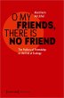 O My Friends, There is No Friend - Bild 1