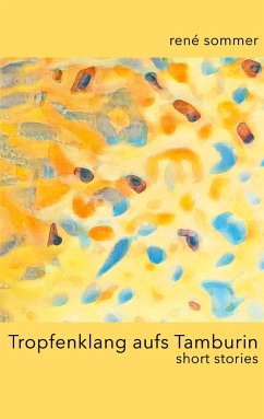 Tropfenklang aufs Tamburin - Sommer, René